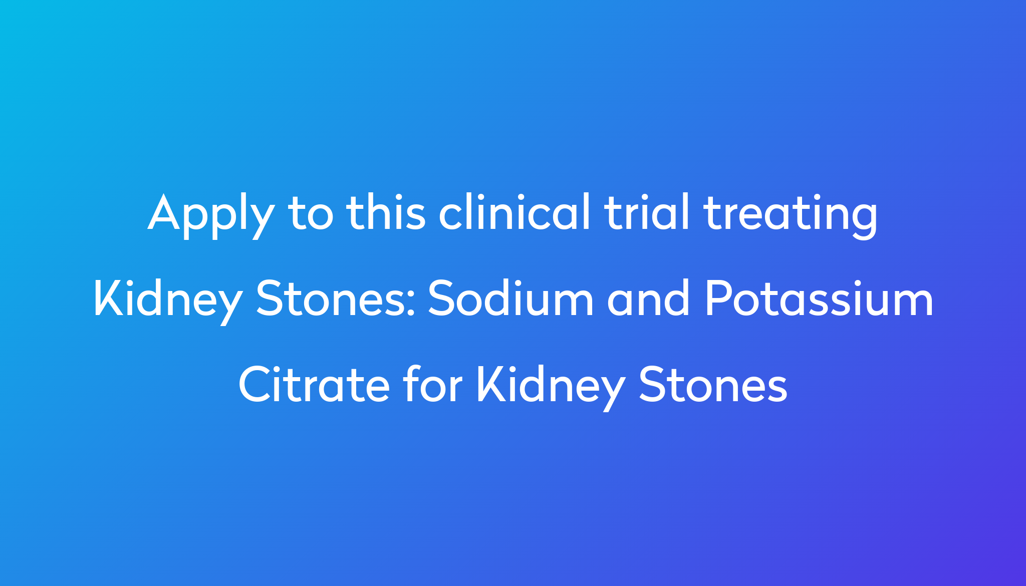 sodium-and-potassium-citrate-for-kidney-stones-clinical-trial-2024-power